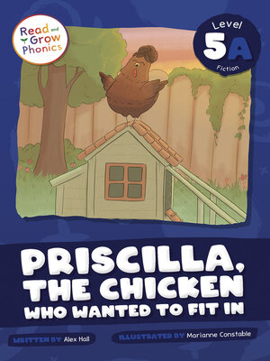 cover image of Priscilla, the Chicken Who Wanted to Fit In